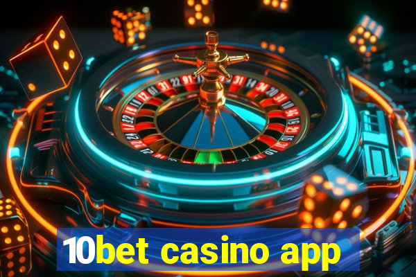 10bet casino app