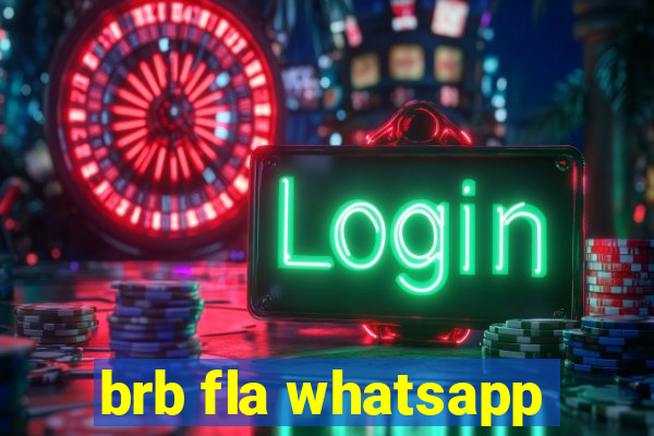 brb fla whatsapp