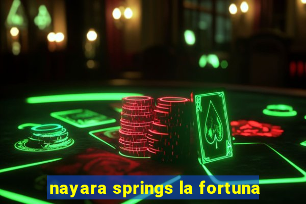 nayara springs la fortuna