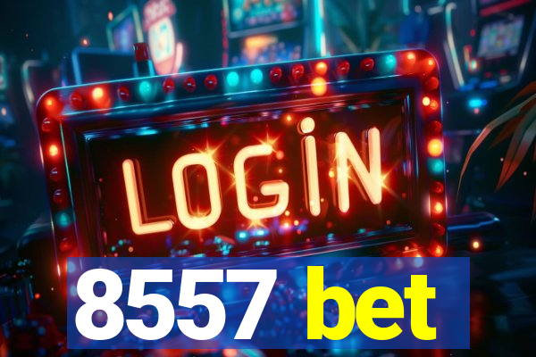 8557 bet