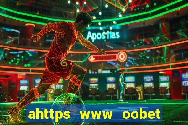 ahttps www oobet com m home