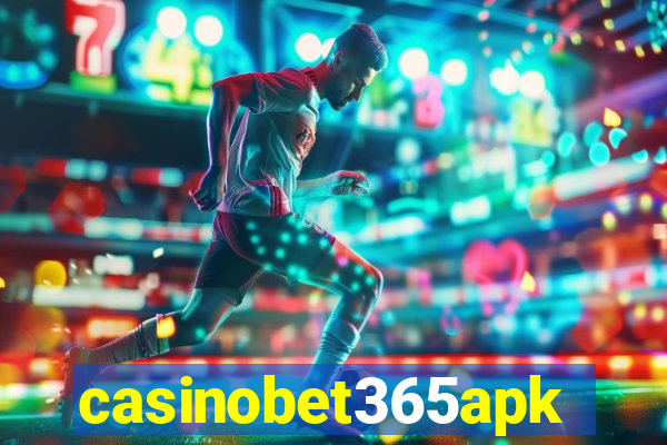 casinobet365apk