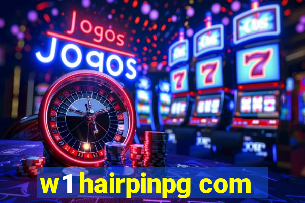 w1 hairpinpg com