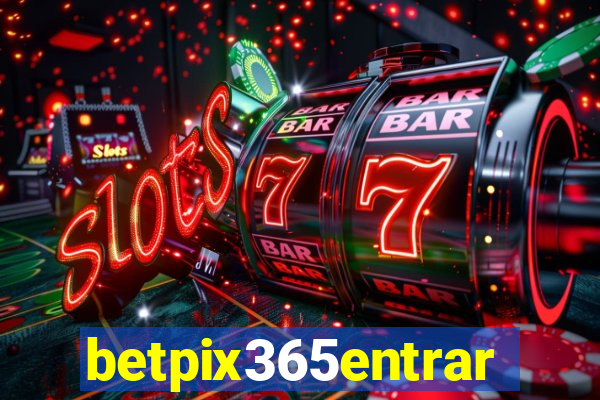 betpix365entrar