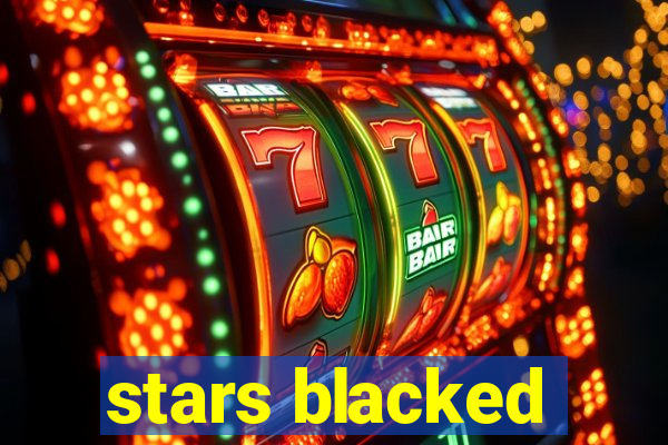 stars blacked