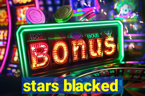 stars blacked