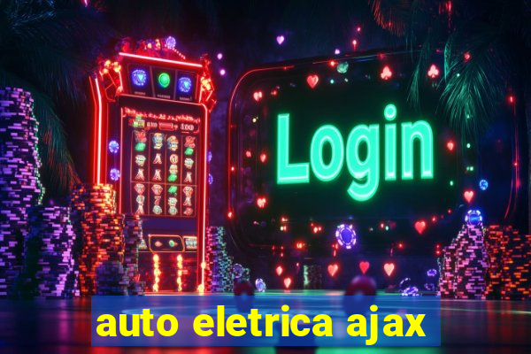 auto eletrica ajax