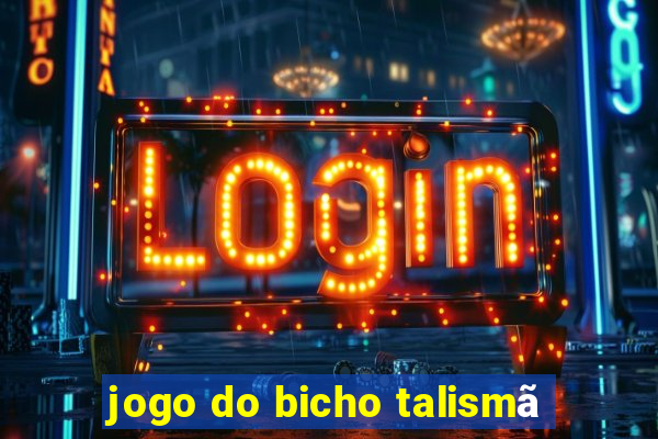 jogo do bicho talismã