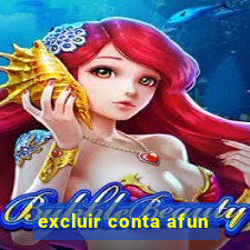 excluir conta afun