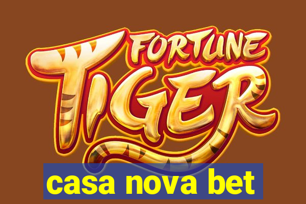 casa nova bet