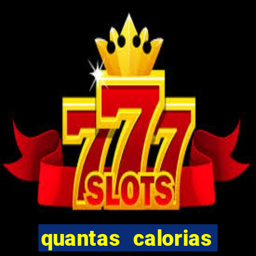 quantas calorias tem um xeque mate