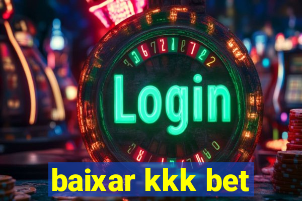 baixar kkk bet
