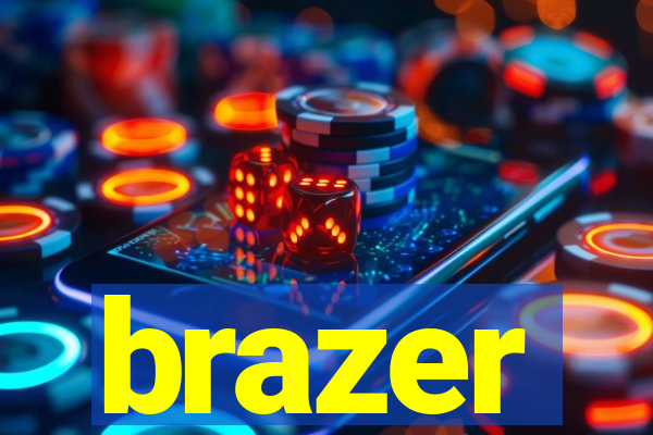 brazer