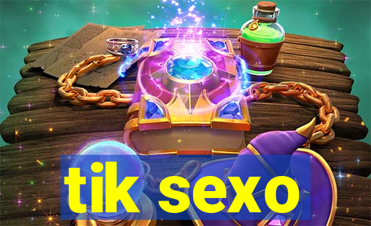 tik sexo