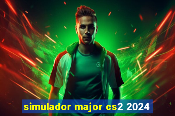 simulador major cs2 2024