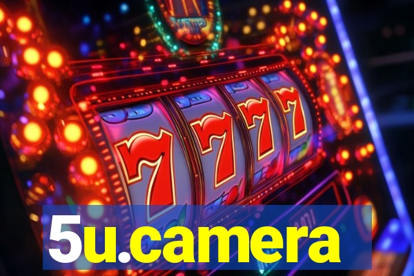 5u.camera