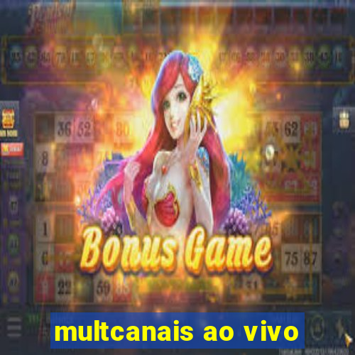 multcanais ao vivo