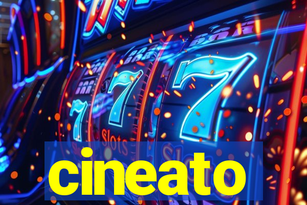 cineato