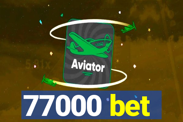 77000 bet