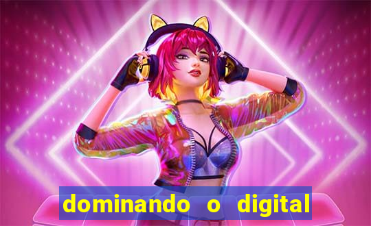 dominando o digital definitivo reclame aqui