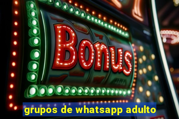 grupos de whatsapp adulto