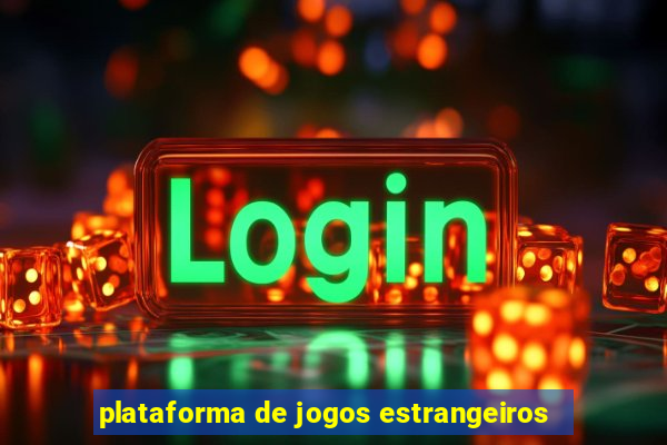 plataforma de jogos estrangeiros