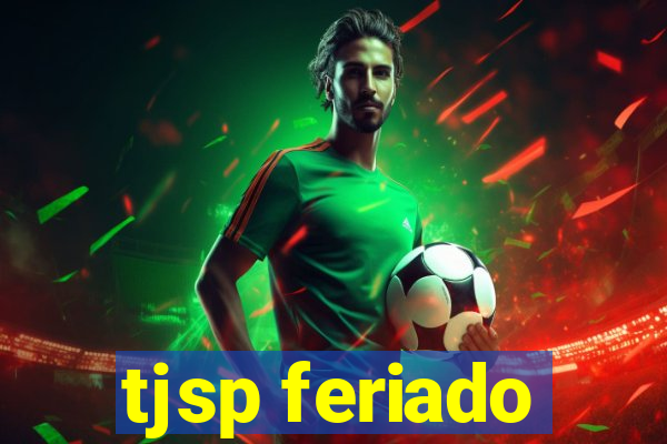 tjsp feriado