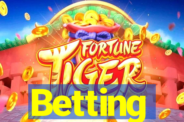 Betting