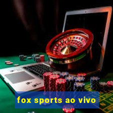 fox sports ao vivo