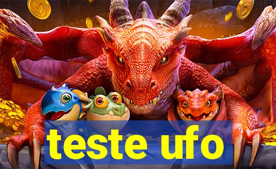 teste ufo