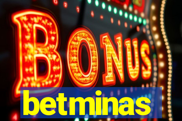 betminas