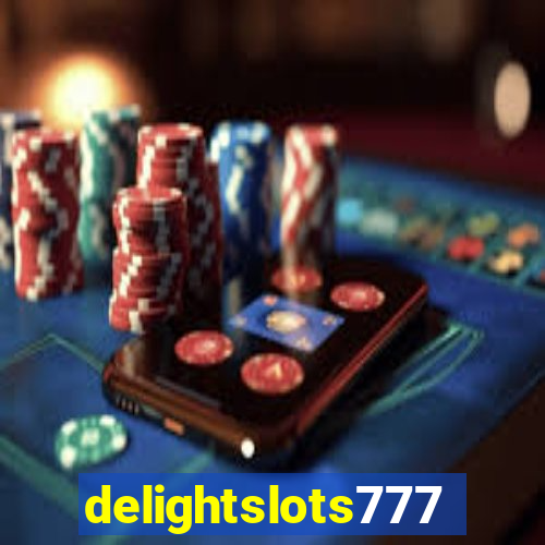 delightslots777