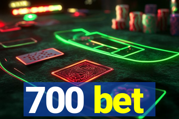 700 bet