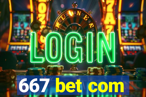 667 bet com