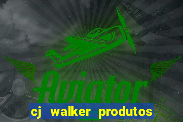 cj walker produtos onde comprar