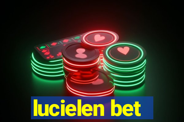 lucielen bet