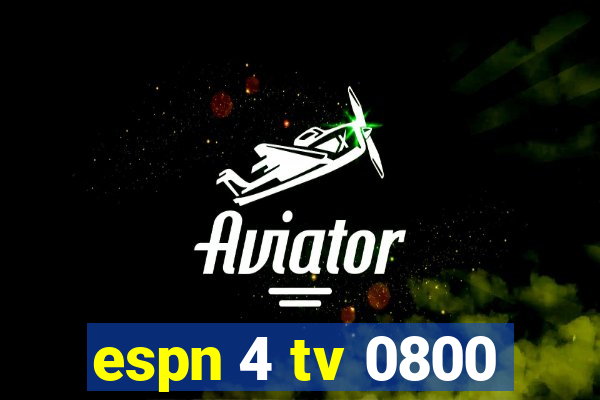 espn 4 tv 0800