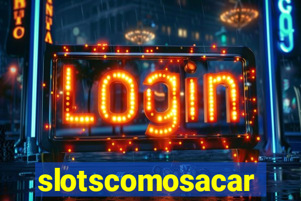 slotscomosacar