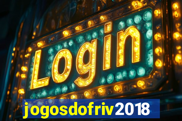 jogosdofriv2018