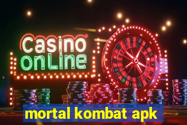 mortal kombat apk