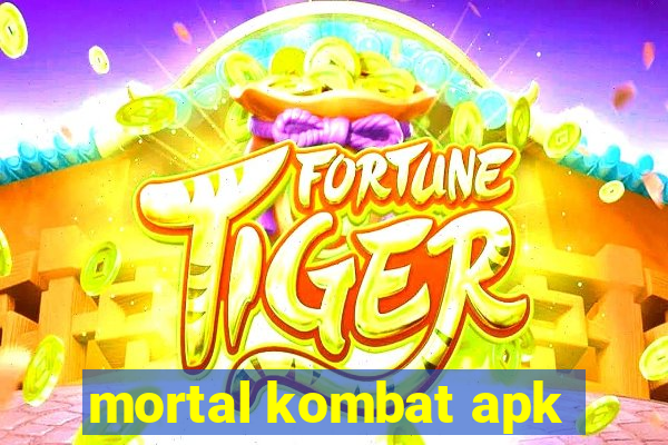 mortal kombat apk