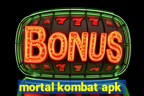 mortal kombat apk