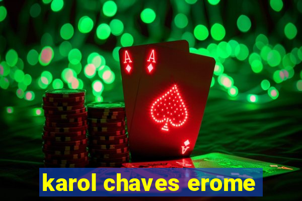 karol chaves erome