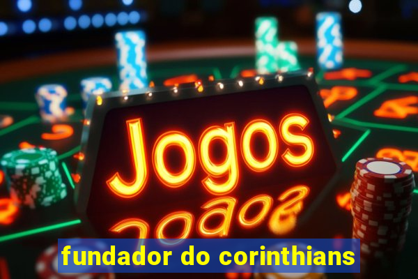 fundador do corinthians