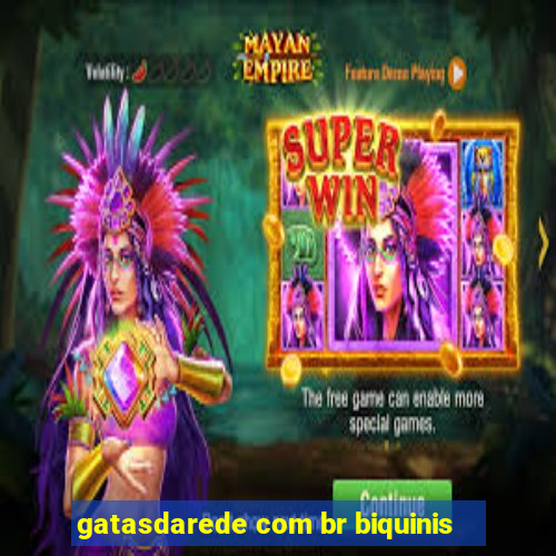 gatasdarede com br biquinis