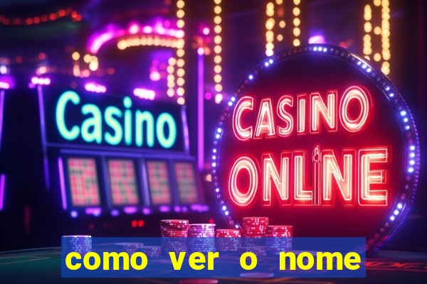 como ver o nome da rifa antes de abrir