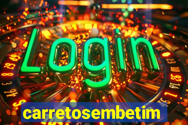 carretosembetim