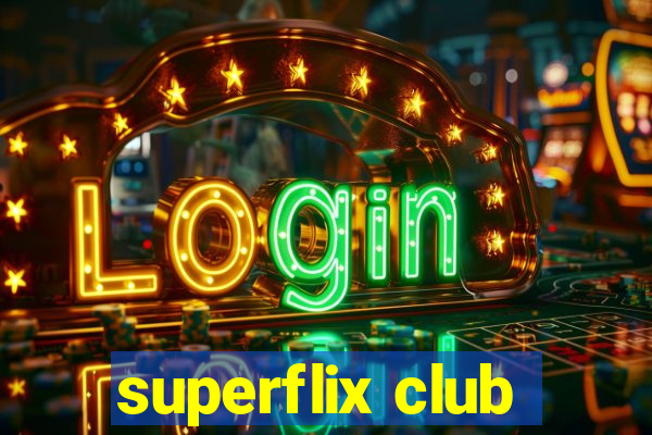 superflix club