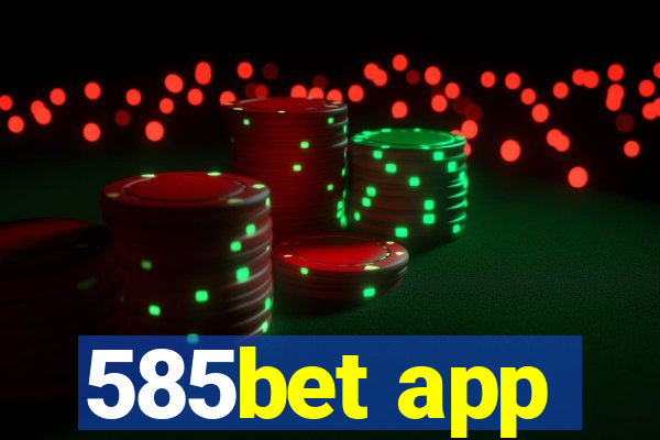 585bet app