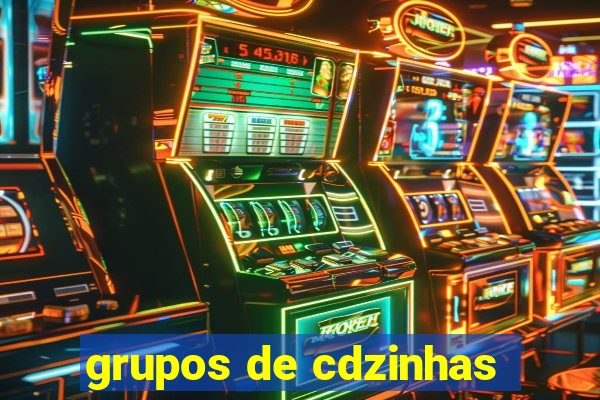grupos de cdzinhas